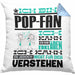 Pop-Fan Geschenk Kissen mit Füllung 40x40 Lustige Geschenkdiee für einen Pop-Fan Geburtstag Ich Bin Pop-Fan Ich Kann Es Dir Erklären Aber Nicht Für Dich Verstehen (Grau) Blau Trendation