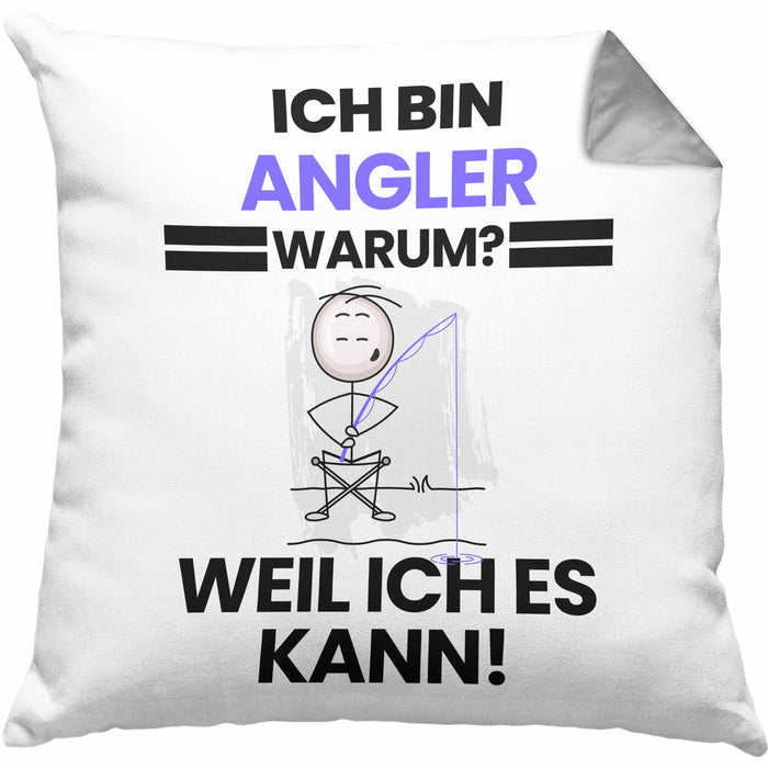 Angler Geschenk Kissen mit Füllung 40x40 Lustiger Spruch Ich Bin Angler Warum Weil Ich Es Kann Geschenkidee Bester Angler Geburtstag (Grau) Grau Trendation