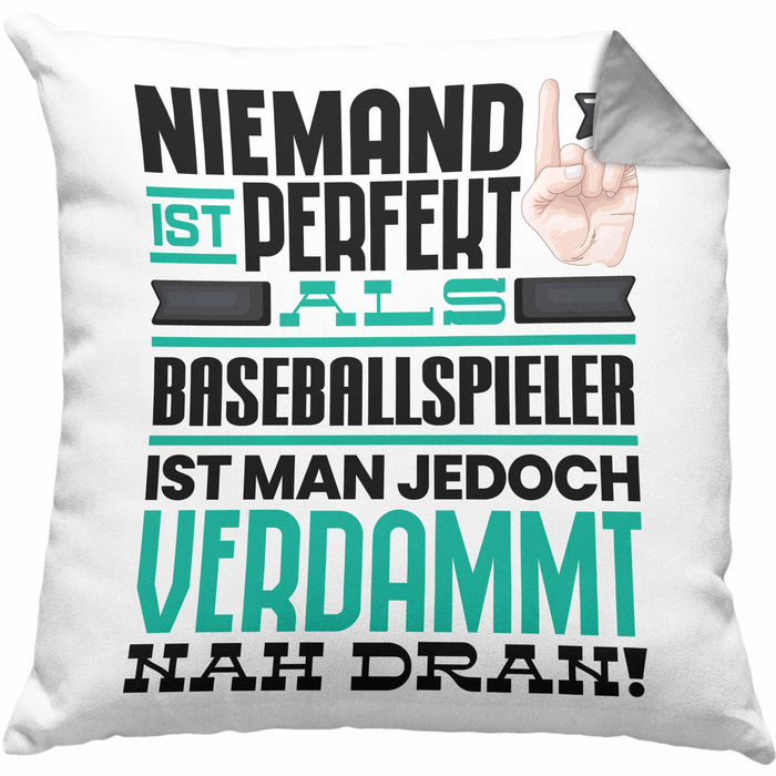Baseballspieler Geschenk Kissen mit Füllung 40x40 Lustige Geschenkidee für Baseballspieler Geburtstag Niemand Ist Perfekt Aber Als Baseballspieler Ist Man Nah Dran (Grau) Grau Trendation
