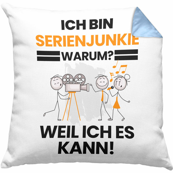 Serienjunkie Geschenk Kissen mit Füllung 40x40 Lustiger Spruch Ich Bin Serienjunkie Warum Weil Ich Es Kann Geschenkidee Bester Serienjunkie Geburtstag (Grau) Blau Trendation