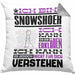 Snowshoer Geschenk Kaffee-Kissen mit Füllung 40x40 Geschenkidee für Snowshoer Ich Bin Snowshoer Ich Kann Es Dir Erklären Jedoch Nicht Für Dich Verstehen Spruch Lustig (Grau) Grau Trendation