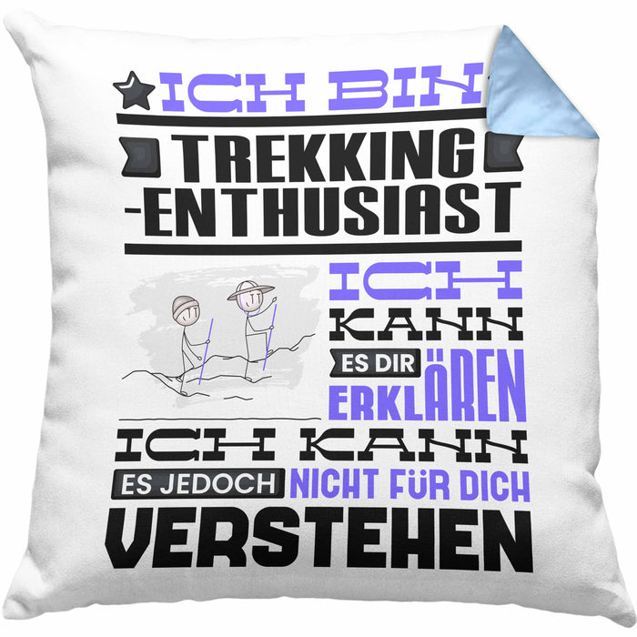 Trekking-Enthusiast Geschenk Kissen mit Füllung 40x40 Lustige Geschenkdiee für einen Trekking-Enthusiast Geburtstag Ich Bin Trekking-Enthusiast Ich Kann Es Dir Erklären Aber Nicht Für Dich Verstehen (Grau) Blau Trendation