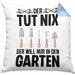 Der Tut Nix Gärtner Kissen mit Füllung 40x40 mit Spruch Garten Hobbygärtner Geschenk Lustig (Grau) Blau Trendation