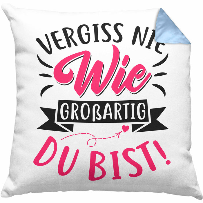 Vergiss Nie Wie Großartig Du Bist Kissen mit Füllung 40x40 Geschenk Liebste Person Beste Freundin Geschenkidee (Grau) Blau Trendation