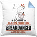 Breakdancer Geschenk Kissen mit Füllung 40x40 So Gut Kann Nur Ein Breakdancer Aussehen Geschenkidee (Grau) Blau Trendation