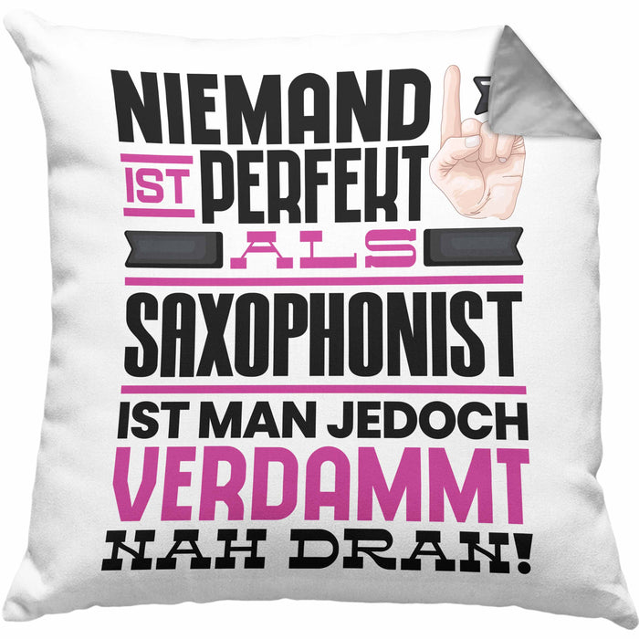Saxophonist Geschenk Kissen mit Füllung 40x40 Lustige Geschenkidee für Saxophonist Geburtstag Niemand Ist Perfekt Aber Als Saxophonist Ist Man Nah Dran (Grau) Grau Trendation