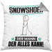 Snowshoer Kissen mit Füllung 40x40 Geschenk für Snowshoer Der Mann Der Alles Kann Geschenkidee zum Geburtstag (Grau) Grau Trendation