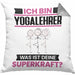 Yogalehrer Kissen mit Füllung 40x40 Geschenk für Yogalehrer Geburtstag Lustiger Spruch Was Ist Deine Superkraft (Grau) Grau Trendation