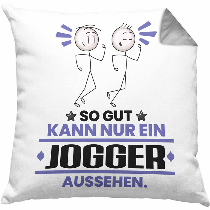 Jogger Geschenk Kissen mit Füllung 40x40 So Gut Kann Nur Ein Jogger Aussehen Geschenkidee (Grau) Grau Trendation