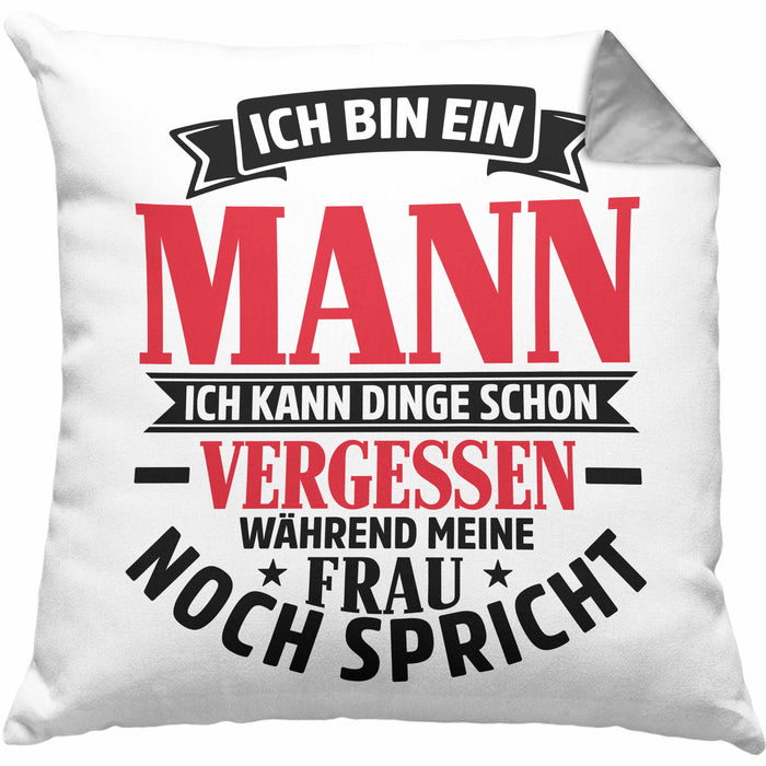 Ehemann Kissen mit Füllung 40x40 Geschenk Ich Bin Ein Mann Ich Kann Dinge Schon Vergessen Geschenk Von Ehefrau (Grau) Grau Trendation