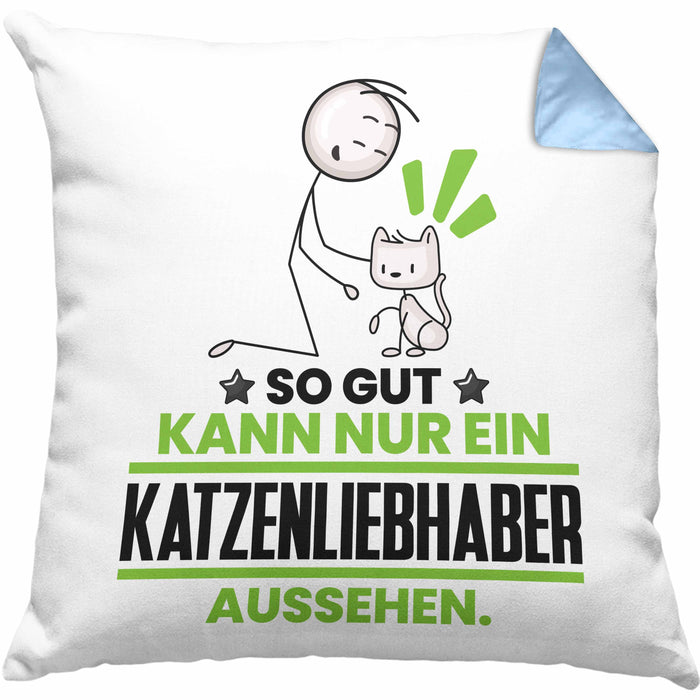 Katzenliebhaber Geschenk Kissen mit Füllung 40x40 So Gut Kann Nur Ein Katzenliebhaber Aussehen Geschenkidee (Grau) Blau Trendation
