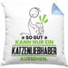 Katzenliebhaber Geschenk Kissen mit Füllung 40x40 So Gut Kann Nur Ein Katzenliebhaber Aussehen Geschenkidee (Grau) Blau Trendation