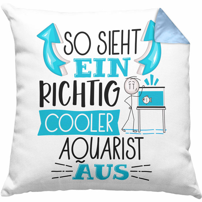 Aquarist Kissen mit Füllung 40x40 So Sieht Ein Richtig Cooler Aquarist Aus Geschenk Lustiger Spruch Geschenkidee (Grau) Blau Trendation