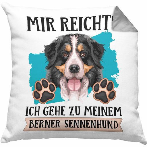 Berner Sennen Besitzer Kissen mit Füllung 40x40 Geschenk Lustiger Spruch Geschenkidee Mir Reichts Ich Geh Zu Meinem Berner Sennen (Grau) Grau Trendation