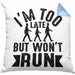 I'm Too Late But Wont Run Kissen mit Füllung 40x40 Geschenk Lustiger Spruch Zuspätkommer Chillige Person (Grau) Blau Trendation