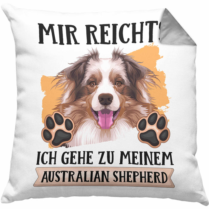 Australian Shepherd Besitzer Kissen mit Füllung 40x40 Geschenk Lustiger Spruch Geschenkidee Mir Reichts Ich Geh Zu Meinem Australian Shepherd (Grau) Grau Trendation