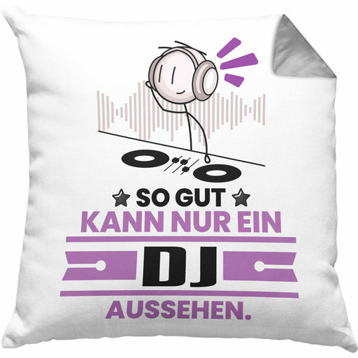DJ Geschenk Kissen mit Füllung 40x40 So Gut Kann Nur Ein DJ Aussehen Geschenkidee (Grau) Grau Trendation