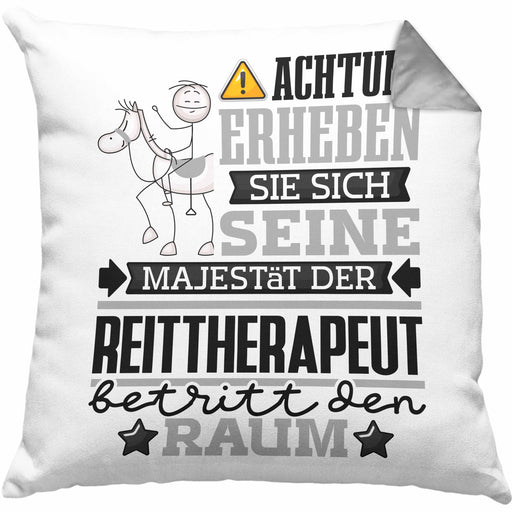 Reittherapeut Geschenk Kissen mit Füllung 40x40 Lustiger Spruch Erheben Sie Sich Der Reittherapeut Betritt den Raum (Grau) Grau Trendation