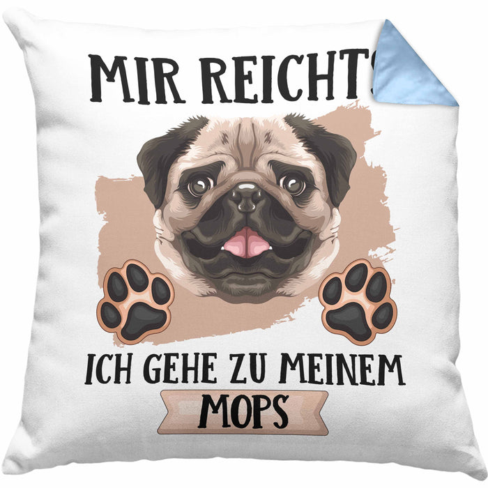 Mops Besitzer Kissen mit Füllung 40x40 Geschenk Lustiger Spruch Geschenkidee Mir Reichts Ich Geh Zu Meinem Mops (Grau) Blau Trendation