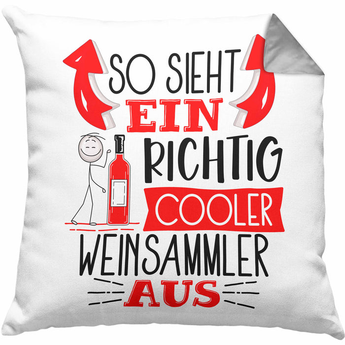 So Sieht Ein Richtig Cooler Weinsammler Aus Geschenk Kissen mit Füllung 40x40 Lustiger Spruch Geschenkidee (Grau) Grau Trendation