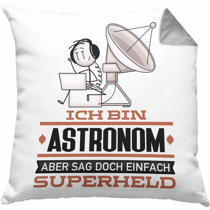 Astronom Geschenk Kissen mit Füllung 40x40 Ich Bin Astronom Aber Sag Doch Einfach Superheld Lustige Geschenkdiee für Astronom (Grau) Grau Trendation