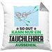 Tauchlehrer Geschenk Kissen mit Füllung 40x40 So Gut Kann Nur Ein Tauchlehrer Aussehen Geschenkidee (Grau) Grau Trendation