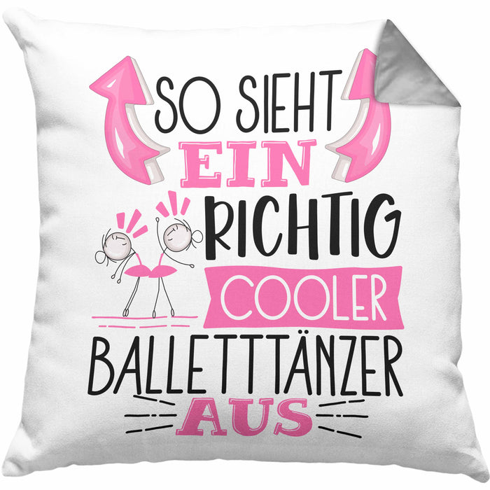 So Sieht Ein Richtig Cooler Balletttänzer Aus Geschenk Kissen mit Füllung 40x40 Lustiger Spruch Geschenkidee (Grau) Grau Trendation