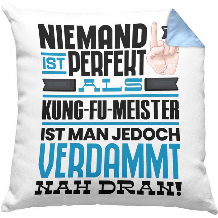 Kung-Fu-Meister Geschenk Kissen mit Füllung 40x40 Lustige Geschenkidee für Kung-Fu-Meister Geburtstag Niemand Ist Perfekt Aber Als Kung-Fu-Meister Ist Man Nah Dran (Grau) Blau Trendation