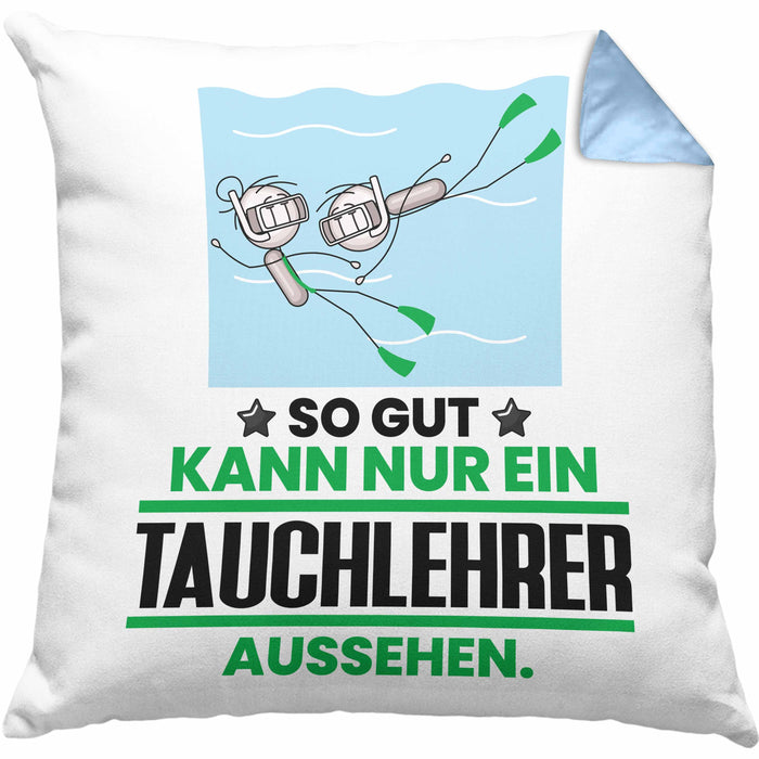 Tauchlehrer Geschenk Kissen mit Füllung 40x40 So Gut Kann Nur Ein Tauchlehrer Aussehen Geschenkidee (Grau) Blau Trendation