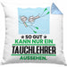 Tauchlehrer Geschenk Kissen mit Füllung 40x40 So Gut Kann Nur Ein Tauchlehrer Aussehen Geschenkidee (Grau) Blau Trendation