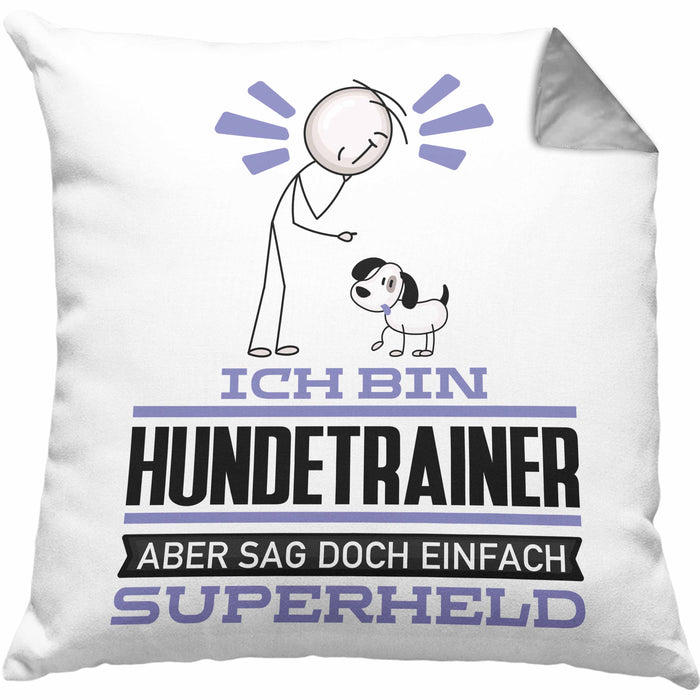 Hundetrainer Geschenk Kissen mit Füllung 40x40 Ich Bin Hundetrainer Aber Sag Doch Einfach Superheld Lustige Geschenkdiee für Hundetrainer (Grau) Grau Trendation