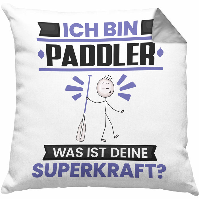 Paddler Kissen mit Füllung 40x40 Geschenk für Paddler Geburtstag Lustiger Spruch Was Ist Deine Superkraft (Grau) Grau Trendation