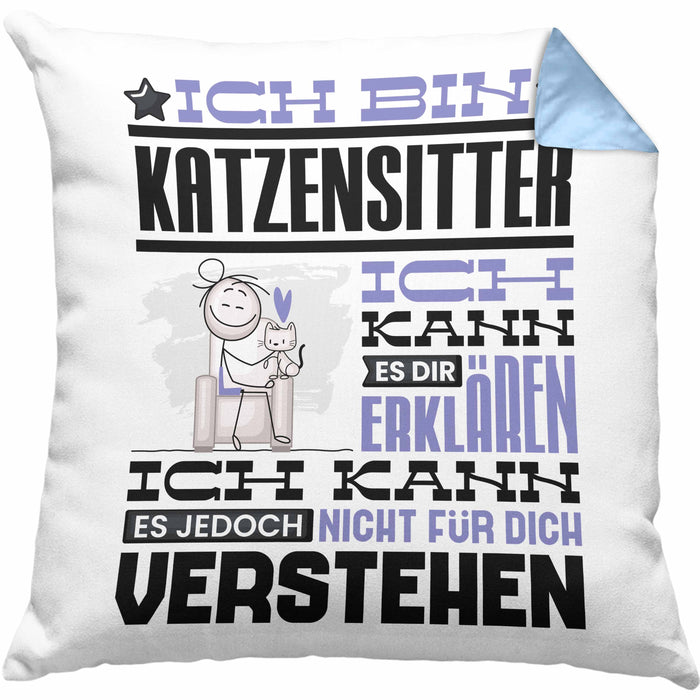 Katzensitter Geschenk Kaffee-Kissen mit Füllung 40x40 Geschenkidee für Katzensitter Ich Bin Katzensitter Ich Kann Es Dir Erklären Jedoch Nicht Für Dich Verstehen Spruch Lustig (Grau) Blau Trendation