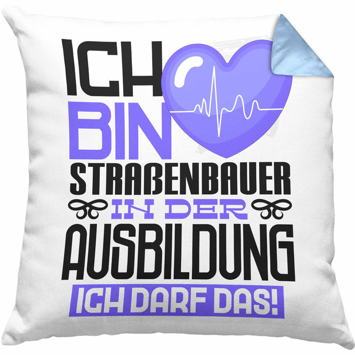 Straßenbauer Ausbildung Kissen mit Füllung 40x40 Geschenk Ich Bin Straßenbauer In Der Ausbildung Ich Darf Das Geschenkidee Spruch (Grau) Blau Trendation