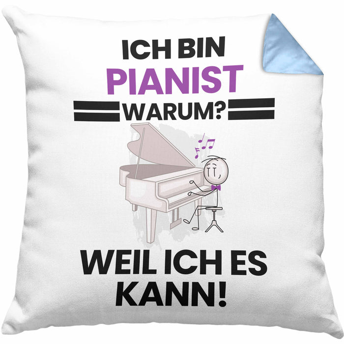 Pianist Geschenk Kissen mit Füllung 40x40 Lustiger Spruch Ich Bin Pianist Warum Weil Ich Es Kann Geschenkidee Bester Pianist Geburtstag (Grau) Blau Trendation