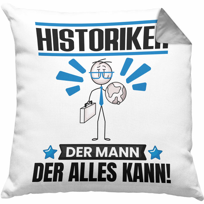 Historiker Kissen mit Füllung 40x40 Geschenk für Historiker Der Mann Der Alles Kann Geschenkidee zum Geburtstag (Grau) Grau Trendation