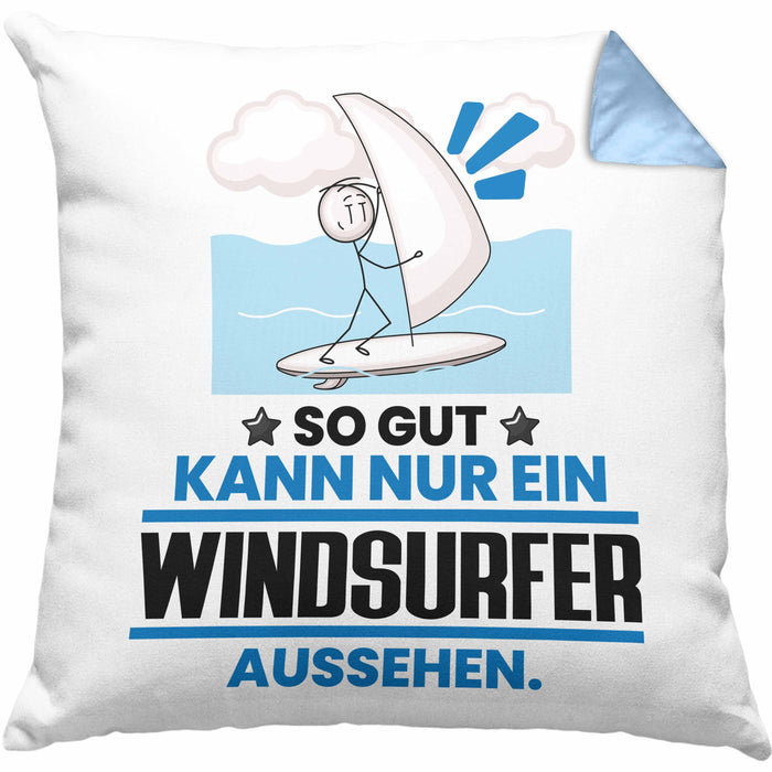 Windsurfer Geschenk Kissen mit Füllung 40x40 So Gut Kann Nur Ein Windsurfer Aussehen Geschenkidee (Grau) Blau Trendation
