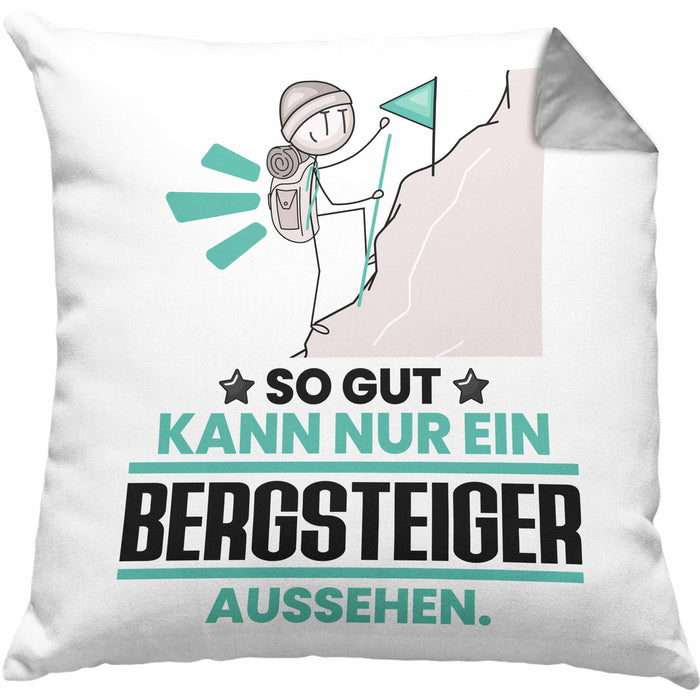 Bergsteiger Geschenk Kissen mit Füllung 40x40 So Gut Kann Nur Ein Bergsteiger Aussehen Geschenkidee (Grau) Grau Trendation