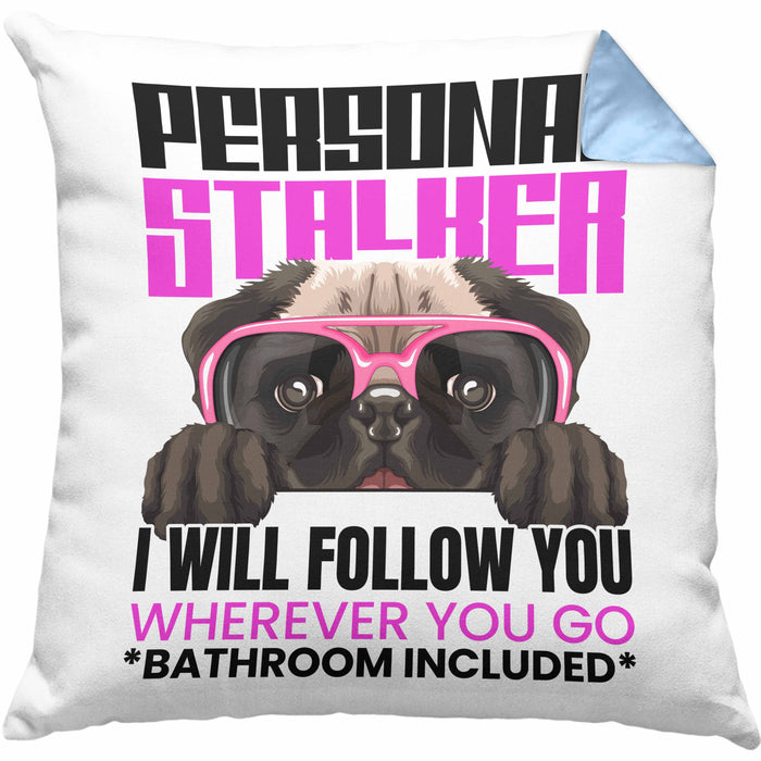 Mops Besitzerin Kissen mit Füllung 40x40 Geschenk Lustiger Spruch Geschenkidee Personal Stalker (Grau) Blau Trendation