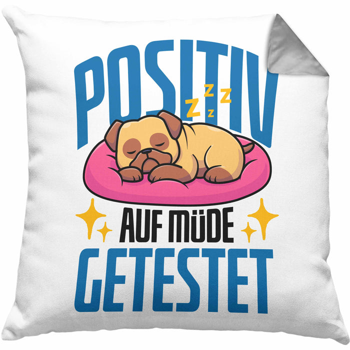Lustige Kissen mit Füllung 40x40 "Positiv auf Müde Getestet" - Geschenkidee für Hunde-Liebhaber (Grau) Grau Trendation