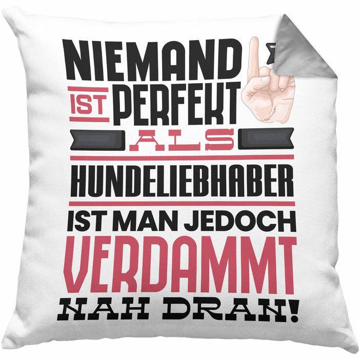 Hundeliebhaber Geschenk Kissen mit Füllung 40x40 Lustige Geschenkidee für Hundeliebhaber Geburtstag Niemand Ist Perfekt Aber Als Hundeliebhaber Ist Man Nah Dran (Grau) Grau Trendation