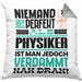 Physiker Geschenk Kissen mit Füllung 40x40 Lustige Geschenkidee für Physiker Geburtstag Niemand Ist Perfekt Aber Als Physiker Ist Man Nah Dran (Grau) Grau Trendation