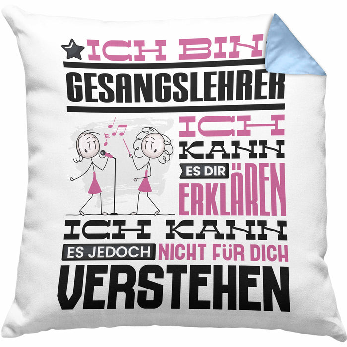 Gesangslehrer Geschenk Kissen mit Füllung 40x40 Lustige Geschenkdiee für einen Gesangslehrer Geburtstag Ich Bin Gesangslehrer Ich Kann Es Dir Erklären Aber Nicht Für Dich Verstehen (Grau) Blau Trendation