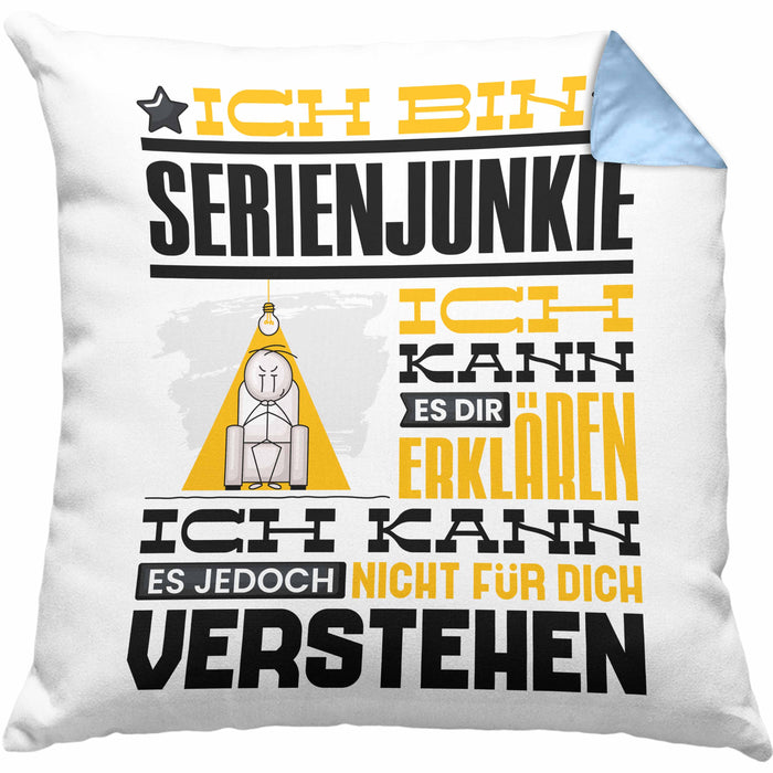 Serienjunkie Geschenk Kaffee-Kissen mit Füllung 40x40 Geschenkidee für Serienjunkie Ich Bin Serienjunkie Ich Kann Es Dir Erklären Jedoch Nicht Für Dich Verstehen Spruch Lustig (Grau) Blau Trendation