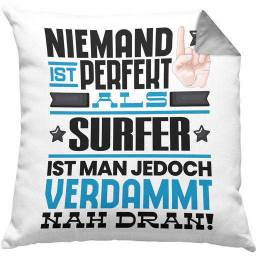 Surfer Geschenk Kissen mit Füllung 40x40 Lustige Geschenkidee für Surfer Geburtstag Niemand Ist Perfekt Aber Als Surfer Ist Man Nah Dran (Grau) Grau Trendation