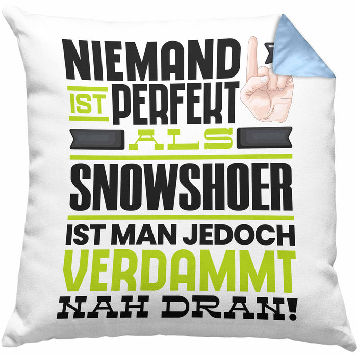 Snowshoer Geschenk Kissen mit Füllung 40x40 Lustige Geschenkidee für Snowshoer Geburtstag Niemand Ist Perfekt Aber Als Snowshoer Ist Man Nah Dran (Grau) Blau Trendation