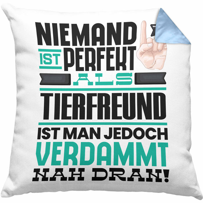 Tierfreund Geschenk Kissen mit Füllung 40x40 Lustige Geschenkidee für Tierfreund Geburtstag Niemand Ist Perfekt Aber Als Tierfreund Ist Man Nah Dran (Grau) Blau Trendation