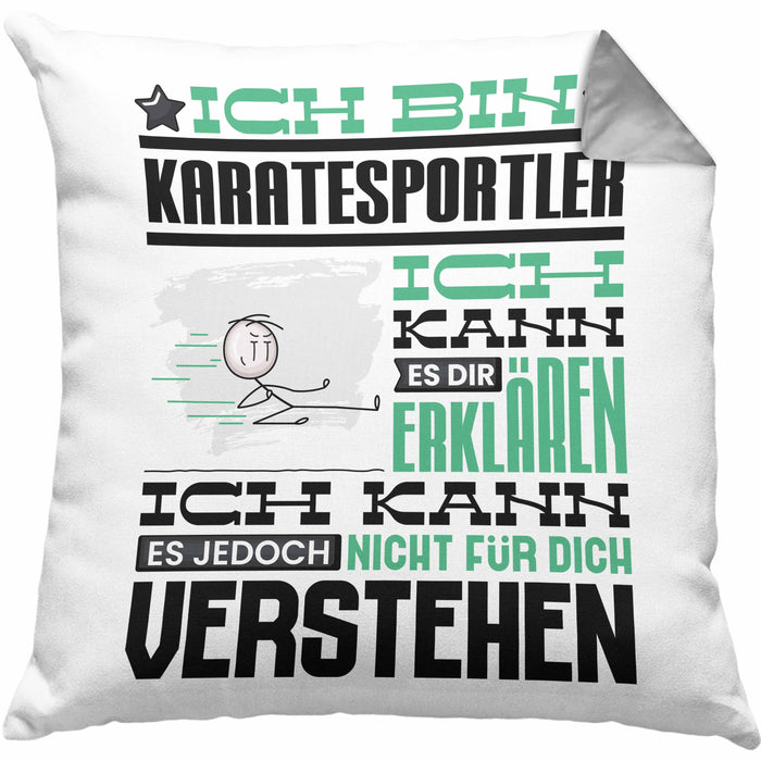Karatesportler Geschenk Kaffee-Kissen mit Füllung 40x40 Geschenkidee für Karatesportler Ich Bin Karatesportler Ich Kann Es Dir Erklären Jedoch Nicht Für Dich Verstehen Spruch Lustig (Grau) Grau Trendation