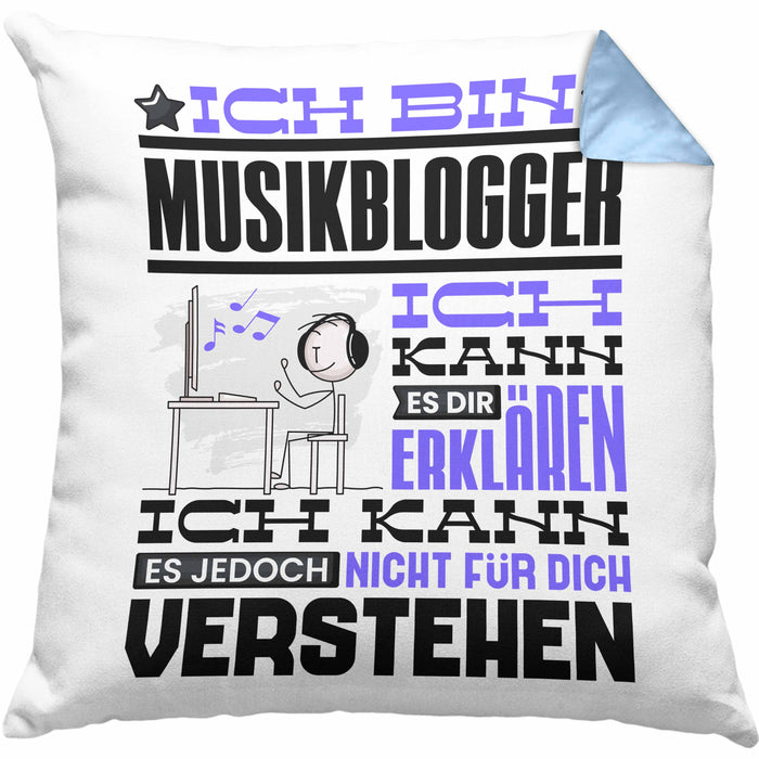 Musikblogger Geschenk Kissen mit Füllung 40x40 Geschenkidee für Musikblogger Geburtstag Lustig Ich Bin Musikblogger Ich Kann Es Dir Erklären Aber Nicht Für Dich Verstehen (Grau) Blau Trendation