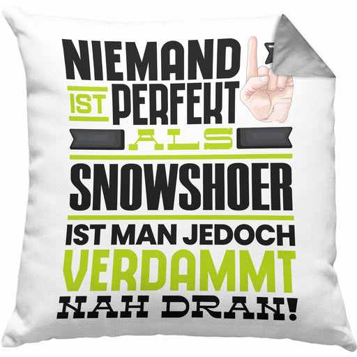 Snowshoer Geschenk Kissen mit Füllung 40x40 Lustige Geschenkidee für Snowshoer Geburtstag Niemand Ist Perfekt Aber Als Snowshoer Ist Man Nah Dran (Grau) Grau Trendation